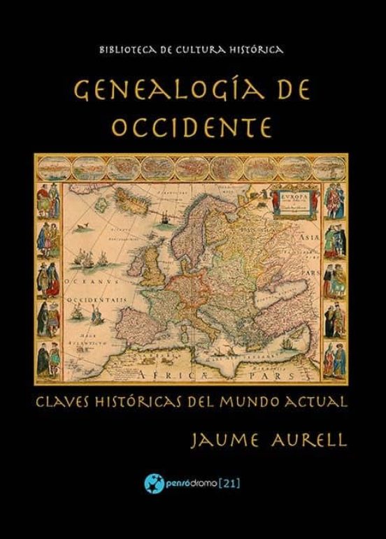 Genealogia De Occidente. Claves Historicas Del Mundo Actual