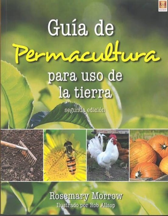 Guia De Permacultura Para El Uso De La Tierra