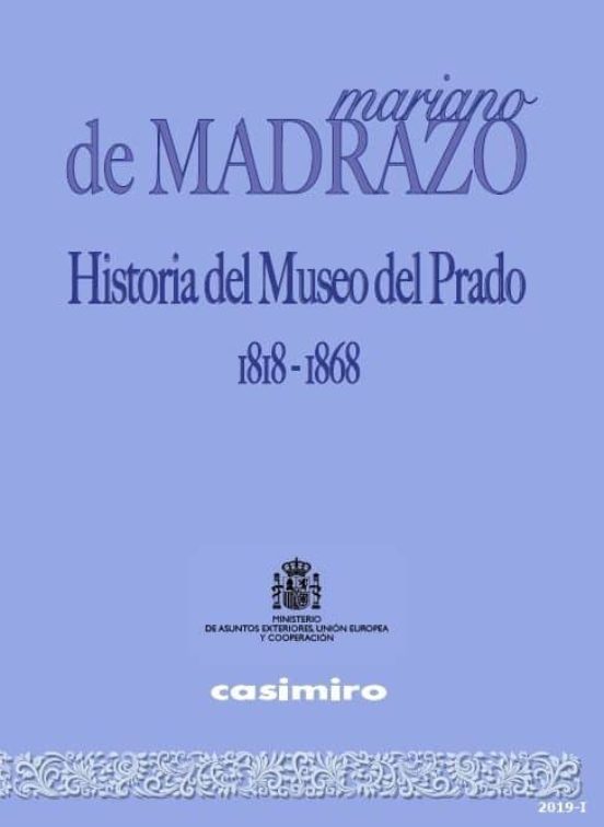 Historia Del Museo Del Prado 1818-1868