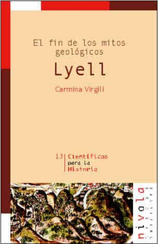 Lyell. El Fin De Los Mitos Geologicos