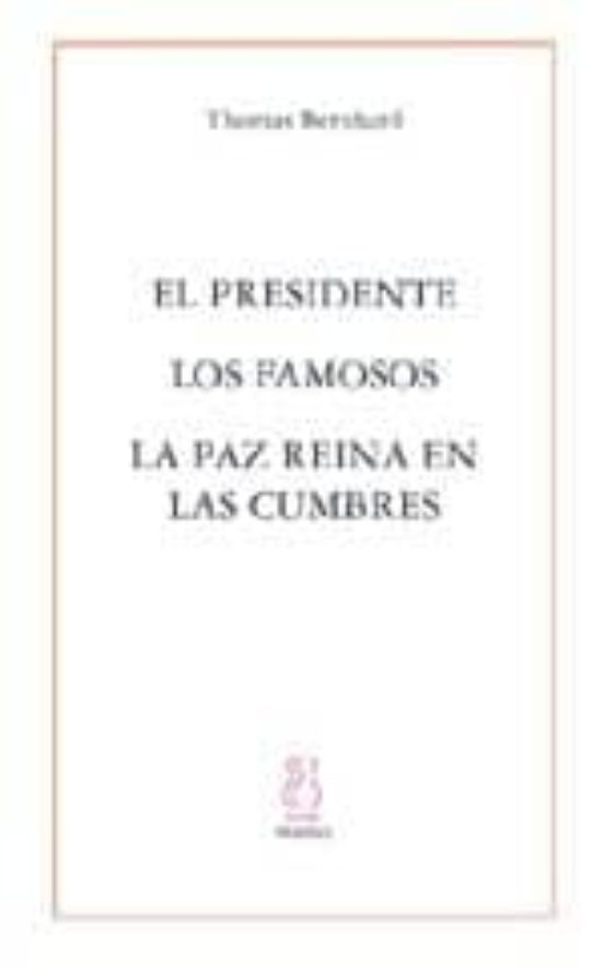 El Presidente;Los famosos;La paz reina en las cumbres