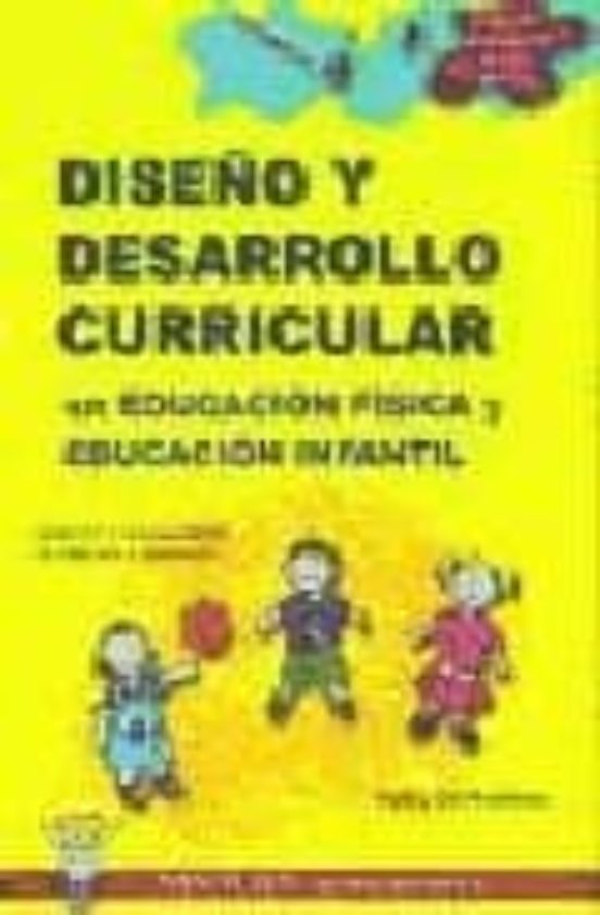 Diseño Y Desarrollo Curricular: Educacion Fisica Y Educacion Infa Ntil