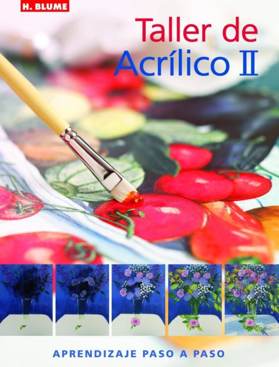 Taller De Acrilico Ii: Aprendizaje Paso A Paso