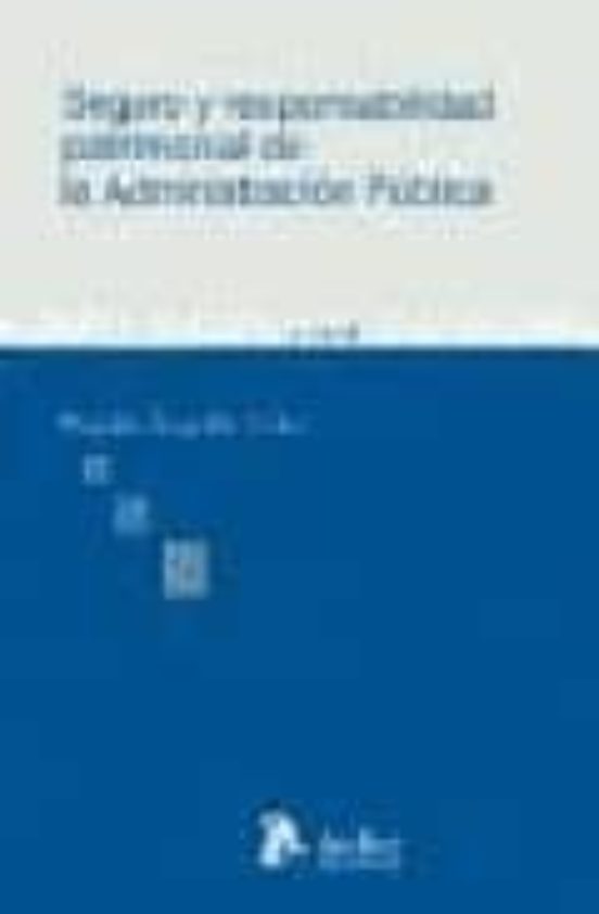 Seguro Y Responsabilidad Patrimonial De La Administracion Publica