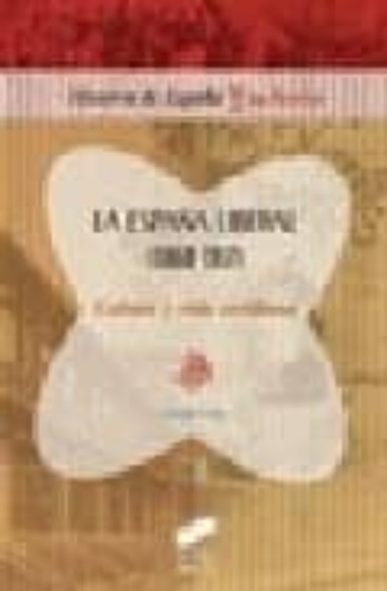 La España Liberal : Cultura y Vida Cotidiana