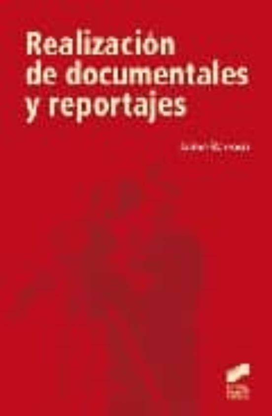 Realización de documentales y reportajes