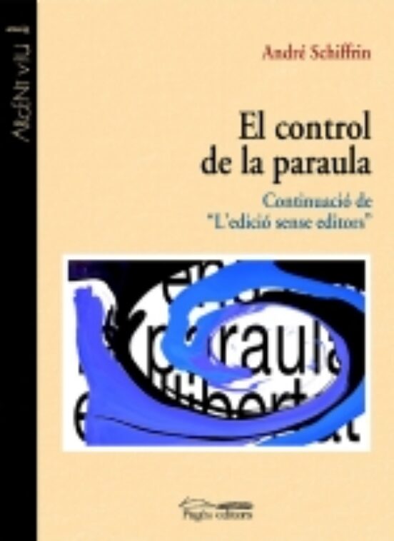 El Control De La Paraula: Continuacio De L Edicio Sense Editors