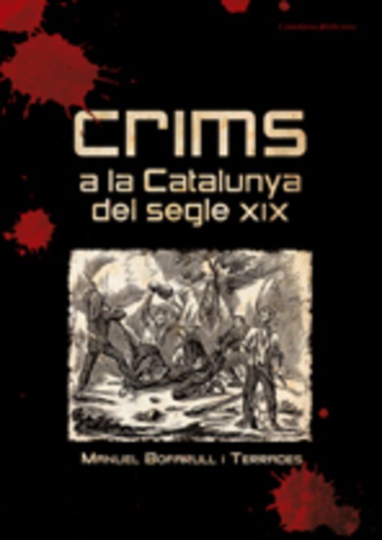 Crims A La Catalunya Del Segle Xix