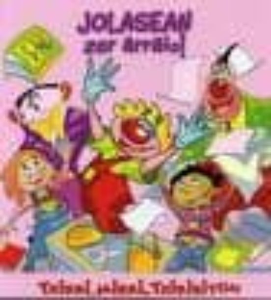 Jolasean Zer Arraio!