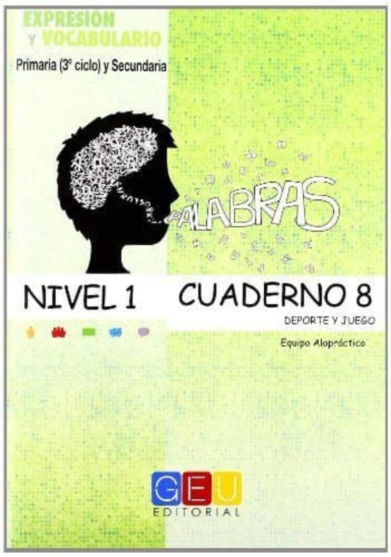 Palabras. Nivel 1 Cuaderno 8 : Expresion y Vocab Ular