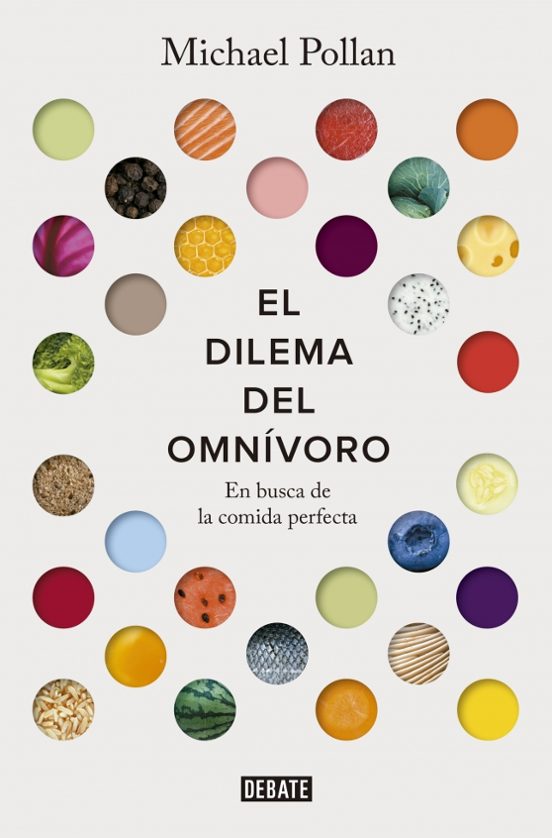 El Dilema Del Omnívoro. En Busca De La Comida Perfecta