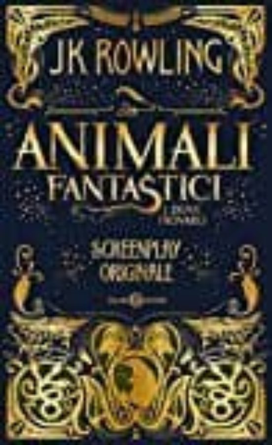 Animali Fantastici e Dove Trovarli. Screenplay Originale