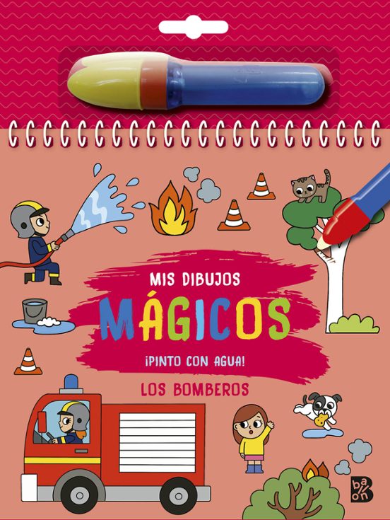 Los Bomberos. Mis Dibujos Magicos ¡pinto Con Agua!