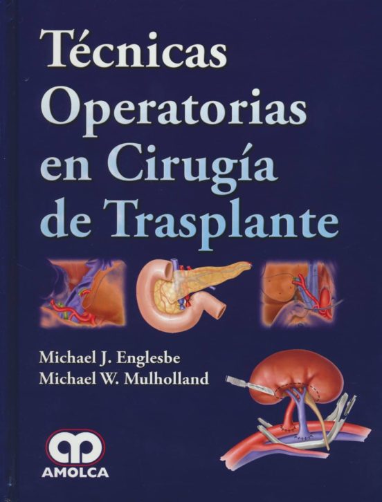 Tecnicas Operatorias En Cirugia De Trasplante