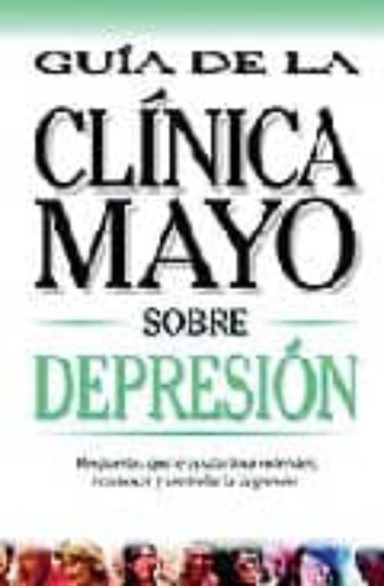 Depresion: Guia De La Clinica Mayo