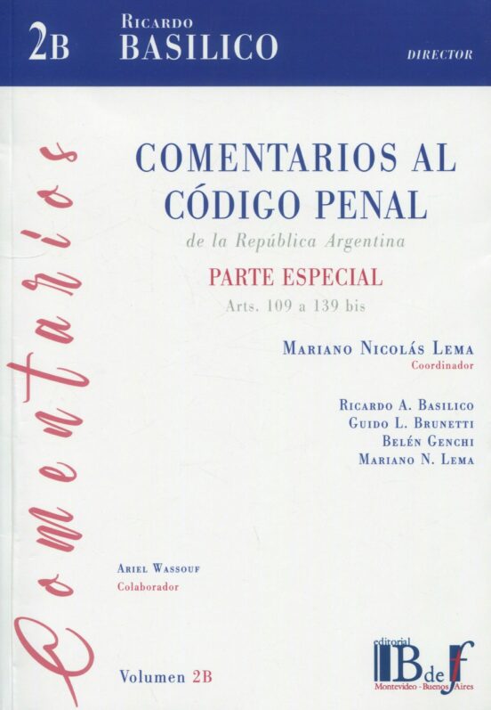 Comentarios Al Código Penal De La República Argentina. Vol. 2b. Parte