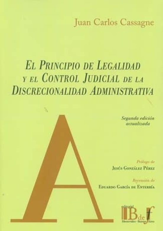 El Principio De Legalidad Y El Control Judicial De La Discrecionalidad