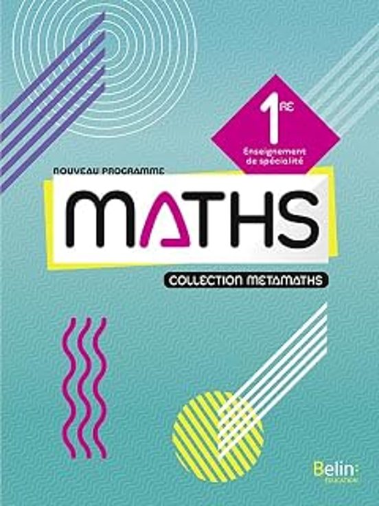 Maths 1Re: Enseignement de Spécialité: Nouveau Programme