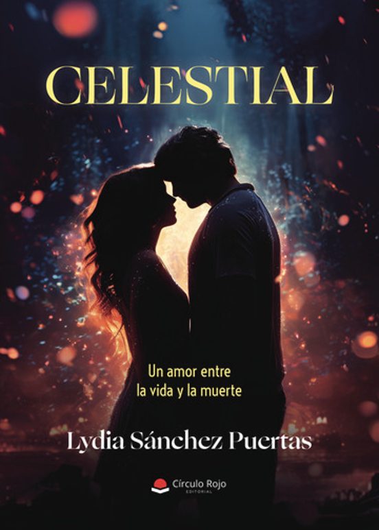Celestial. Un Amor Entre La Vida Y La Muerte