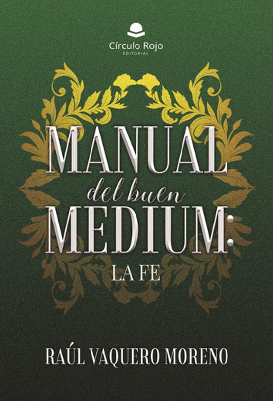 Manual del Buen Medium: La Fe
