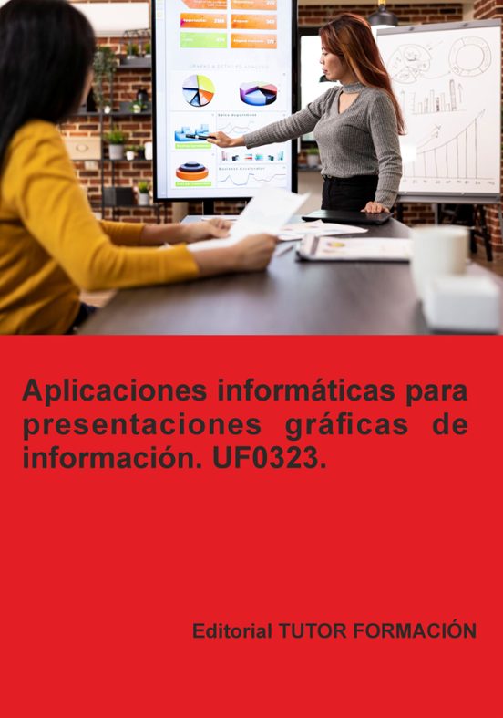 Uf0323. Aplicaciones Informáticas Para Presentaciones Gráficas De Info