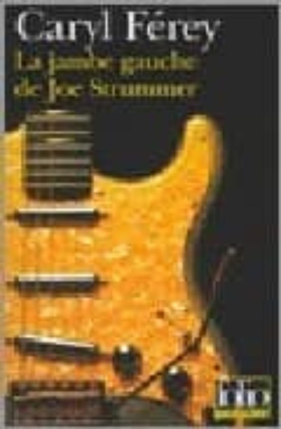 La Jambe Gauche De Joe Strummer: Une Enquête De Mc Cash