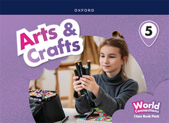 World Connections Arts & Crafts 5 Class Book