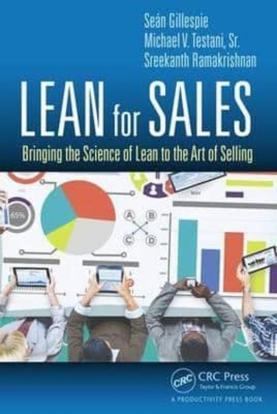 Lean For Sales: Bringing The Science Of Lean To The Art Of Selling
