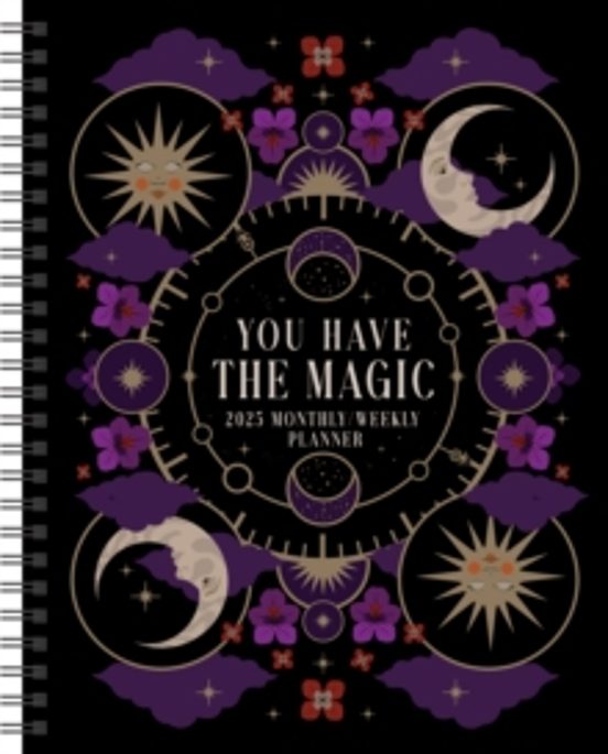 You Have The Magic 12-month 2025 Weekly Planner Calendar