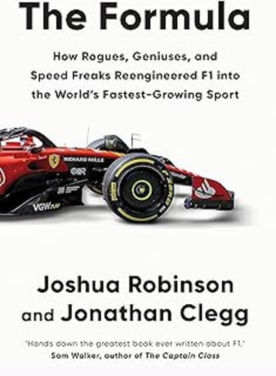 The Formula: How Rogues Geniuses And Speed Freaks Reengineered F1 Into