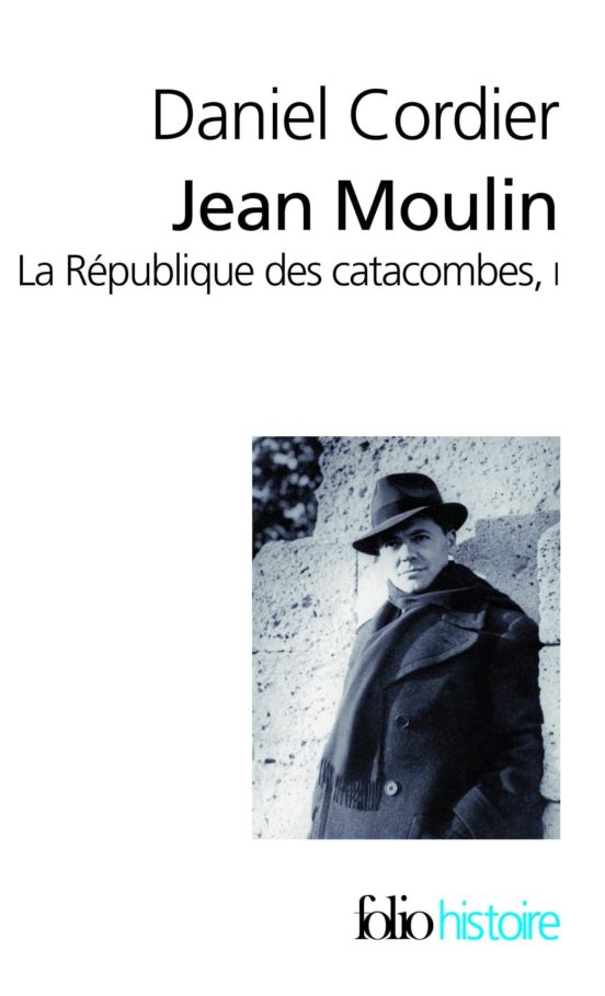 Jean Moulin: La République Des Catacombes Volume 1