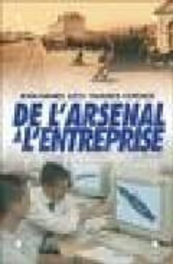 De L Arsenal A L Entreprise