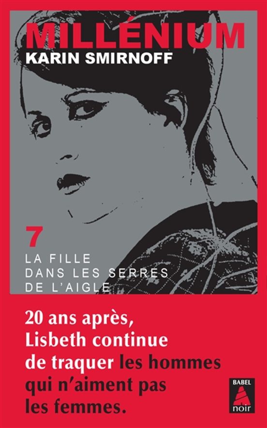 Millénium. Vol. 7.ála Fille Dans Les Serres De L Aigle