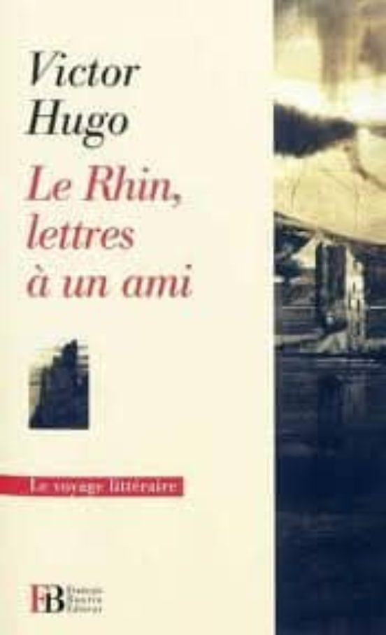 Le Rhin: Lettres A Un Ami