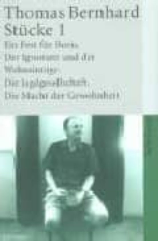 Stucke I: Ein Fest Fur Boris; Der Ignorant Un Der Wahnsinnige; Di E Ja
