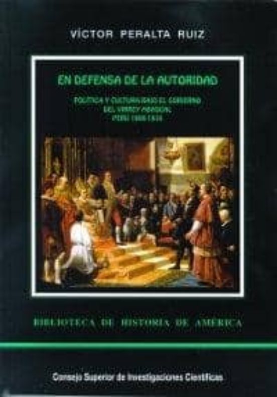 En Defensa De La Autoridad: Politica Y Cultura Bajo El Gobierno D El V