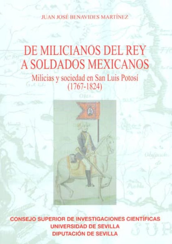 De Milicianos Del Rey A Soldados Mexicanos