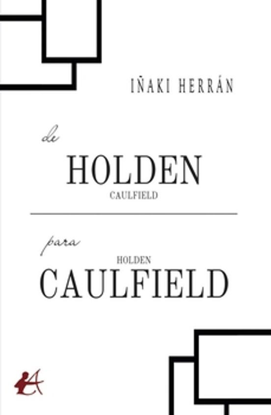 De Holden Caulfield Para Holden Caulfield