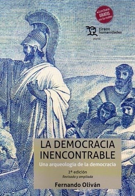 La Democracia Inencontrable. Una Arqueología De La Democracia