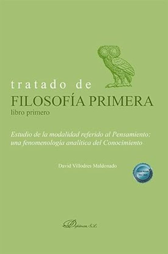 Tratado de filosofía primera. Libro primero. Estudio de la modalidad referido al Pensamiento