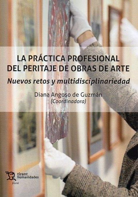La Práctica Profesional Del Peritaje De Obras De Arte. Nuevos Restos Y