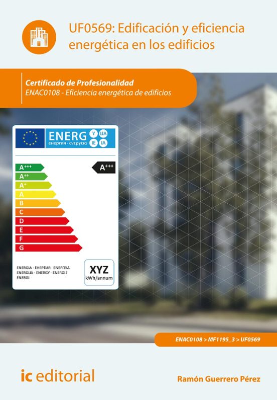 Enac0108 - Edificación Y Eficiencia Energética En Los Edific