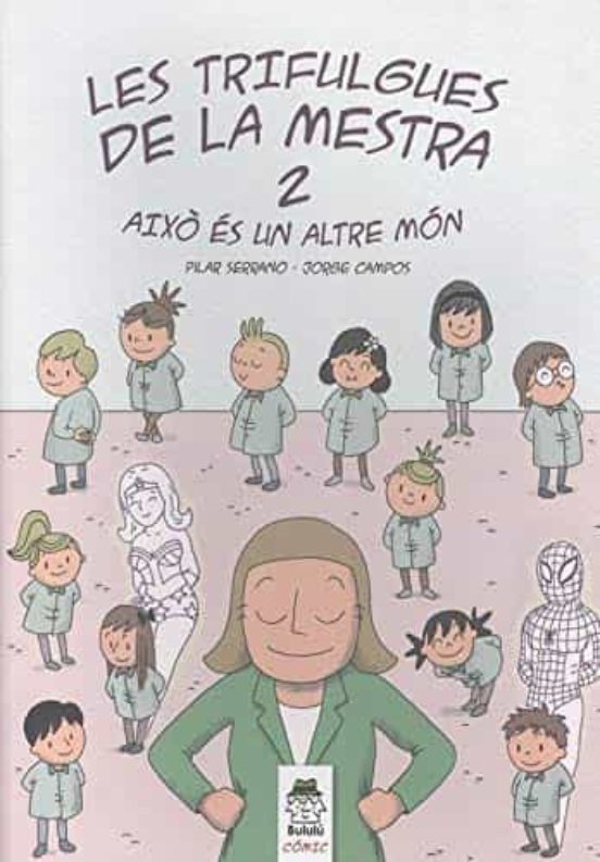 Les Trifulgues De La Mestra 2. Això És Un Altre Món
