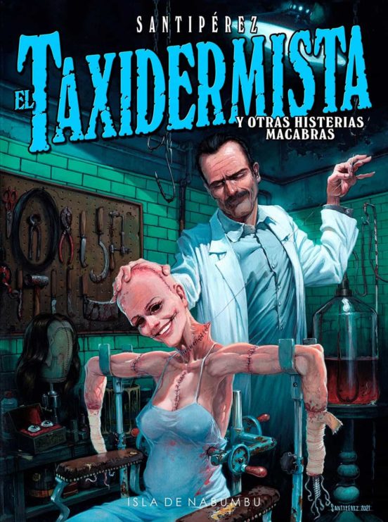 El Taxidermista y Otras Hiterias Macabras