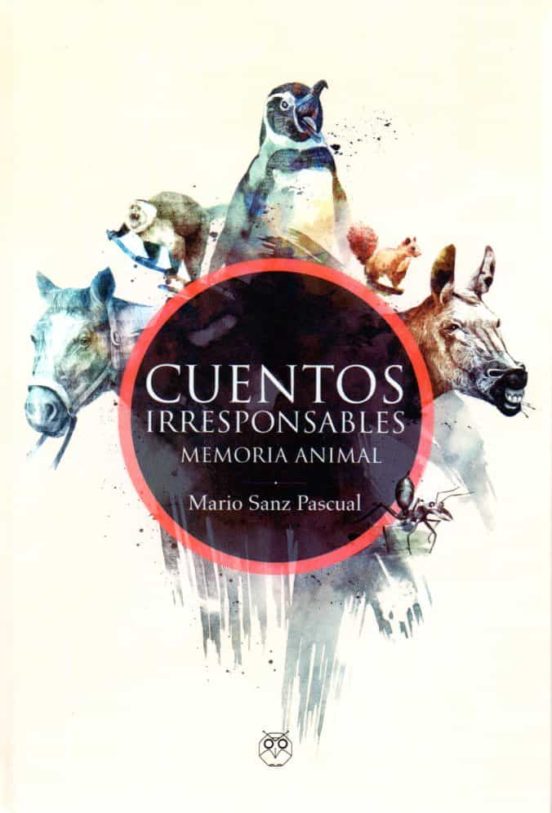 Cuentos Irresponsales. Memoria Animal
