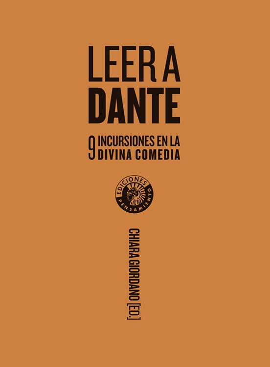Leer a Dante: Nueve Incursiones en la Divina Comedia