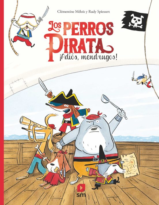 Los Perros Pirata 1: ¡adios Mendrugos!
