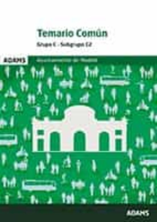 Ayuntamiento De Madrid: Temario Comun Grupo C Subgrupo C2