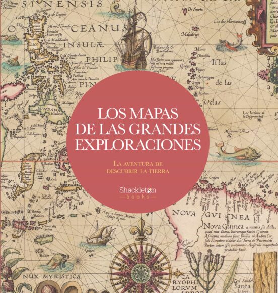 Los Mapas De Las Grandes Exploraciones