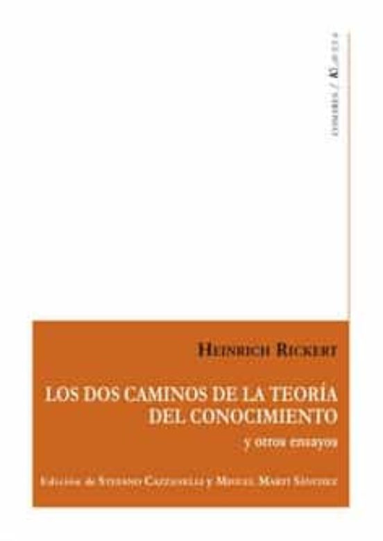 Dos Caminos De La Teoría Del Conocimiento Y Otros Ensayos